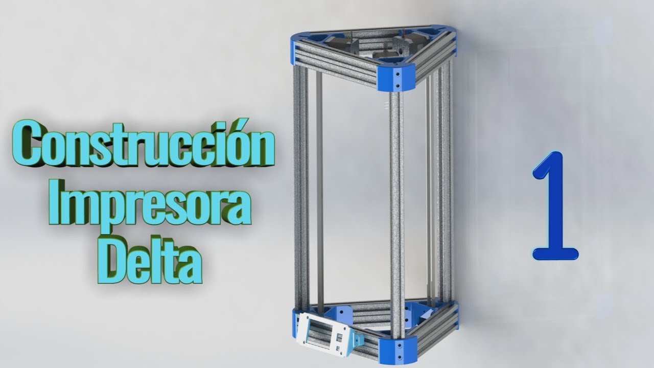 Impresora 3d Delta desde 0 - Parte 1 - Estructura Inferior