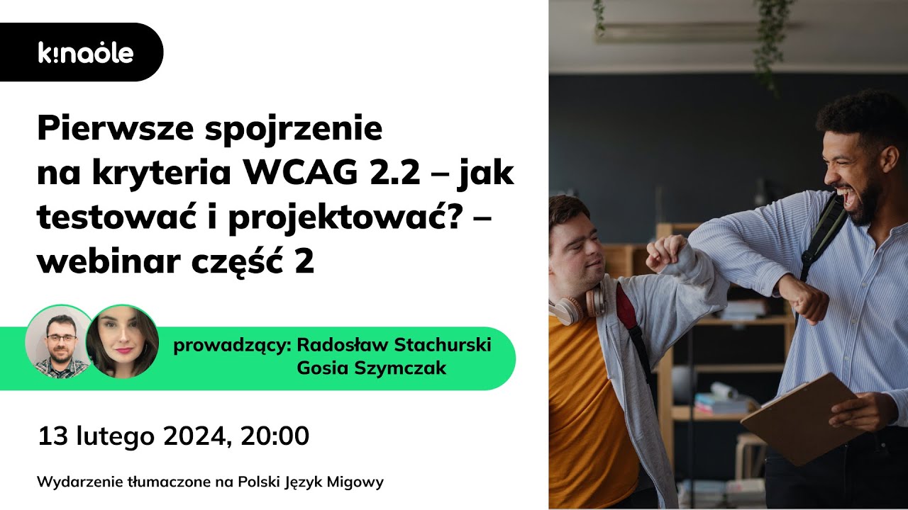 Pierwsze spojrzenie na kryteria WCAG 2.2 &ndash; jak testować i projektować? &ndash; webinar część 2