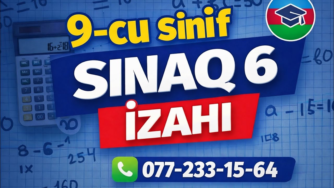 9-cu sinif buraxılış imtahanı riyaziyyat. Sınaq-6 izahı.
