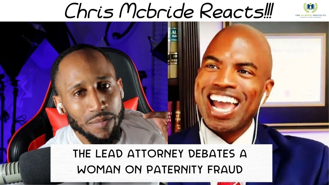 THE LEAD ATTORNEY DEBATES A WOMAN ON PATERNITY FRAUD | CHRIS MCBRIDE REACTS