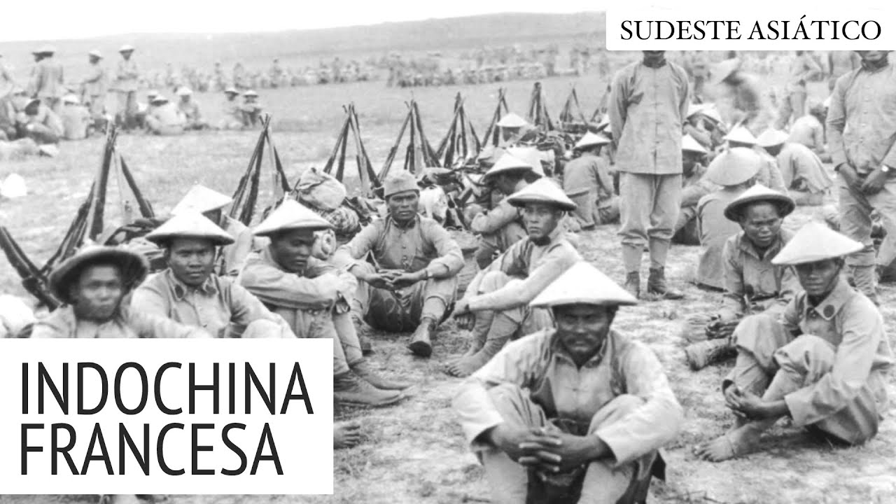 Indochina Francesa - La Presencia Francesa en el Sudeste Asiatico