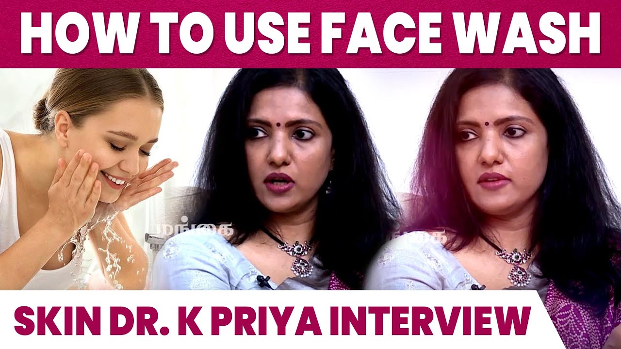 Lime இருக்க Face Wash பயன்படுத்தக் கூடாது ! | Dr. K. Priya | Skin Doctor | Healthy Skin Care Tips