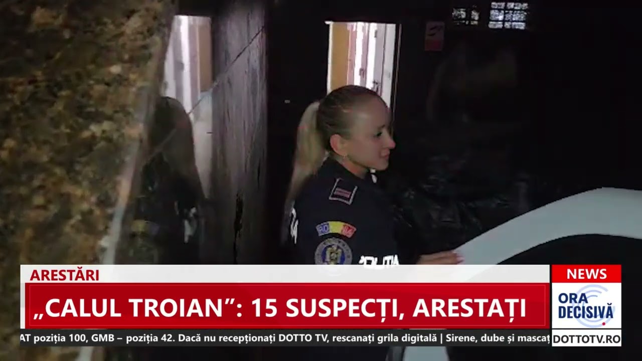 „Calul Troian”: 15 suspecți, arestați