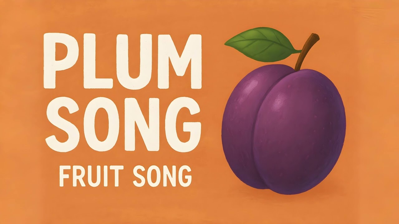 Plum Song (Fruit Song): Sweet & Chill Vibes