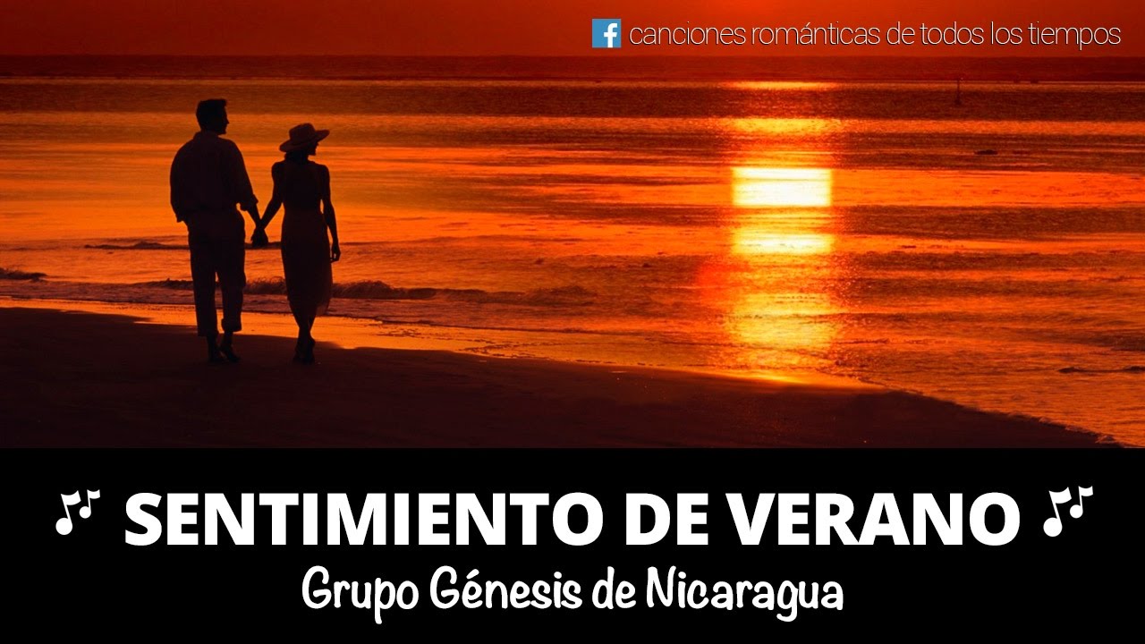 Grupo G&eacute;nesis de Nicaragua -  Sentimientos de Verano   /letra