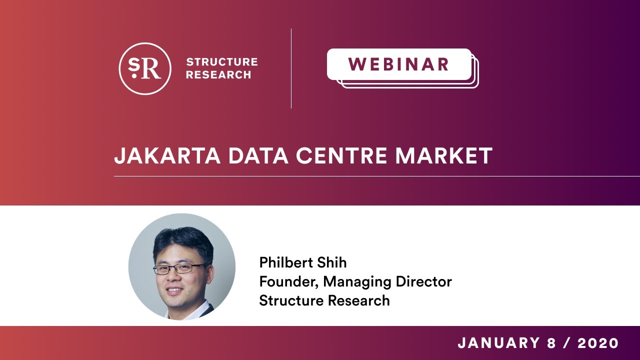 Jakarta Indonesia Data Centre Colocation, Hyperscale Market 2020 - Philbert Shih, Structure Research