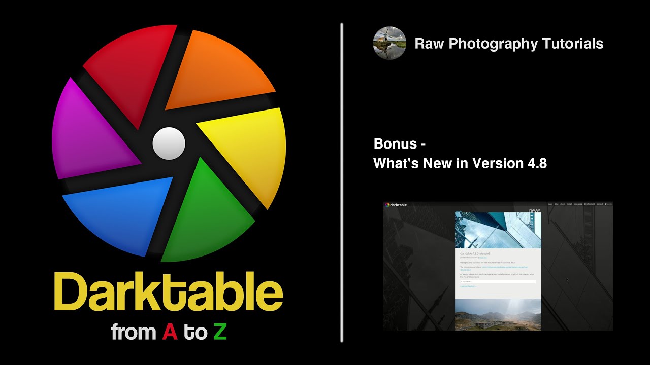 darktable from A to Z: Bonus - What's new in version 4.8