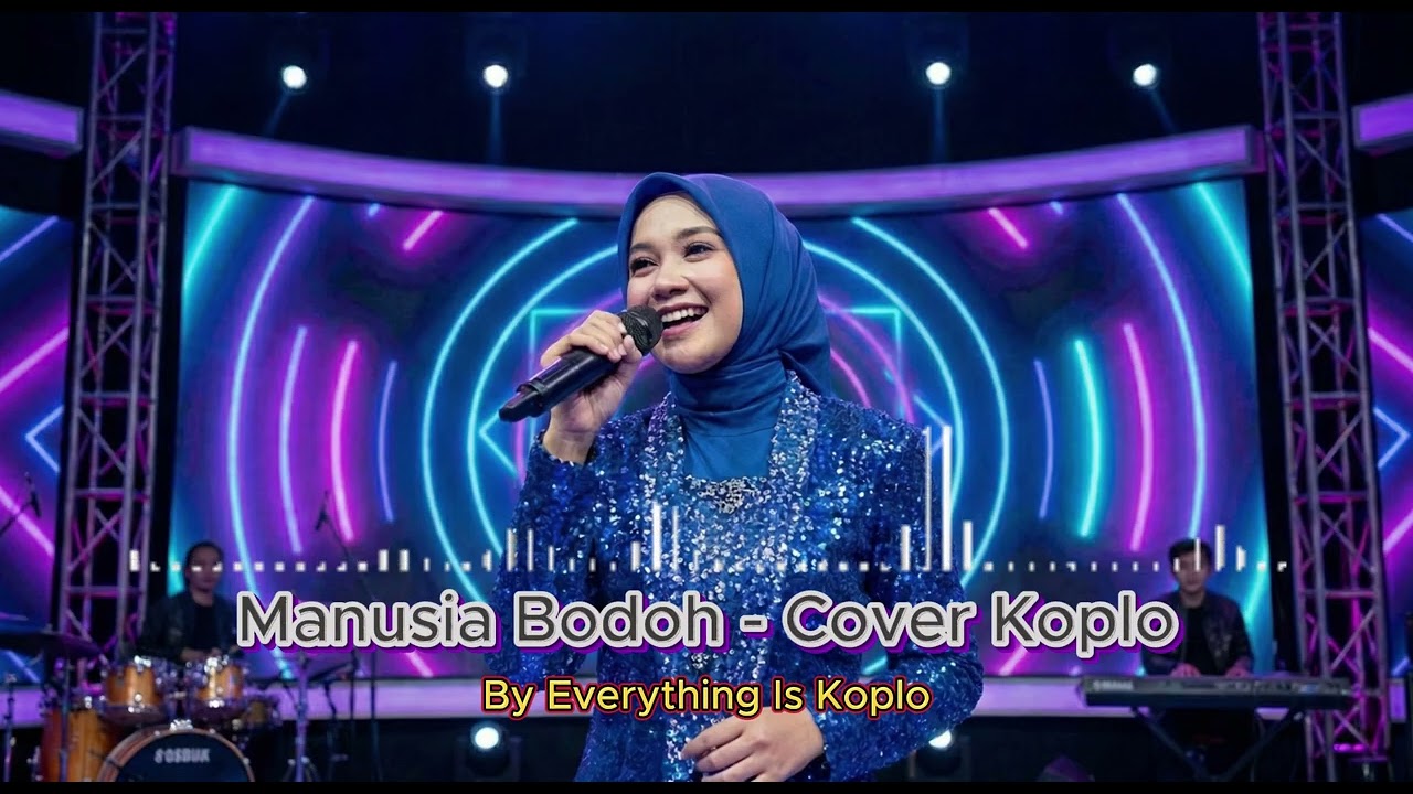 Manusia Bodoh - Cover Koplo By Everything Is Koplo