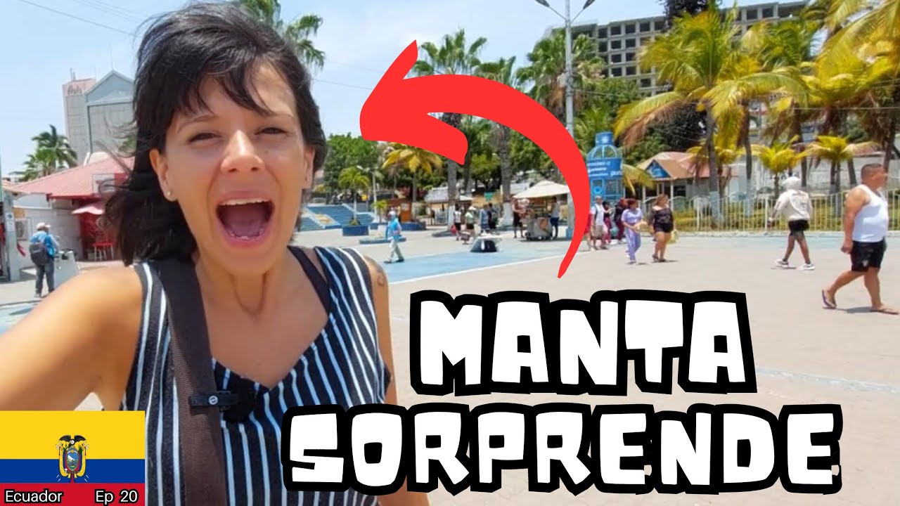 🇪🇨 MANTA ¿ES LA CIUDAD MAS MODERNA DE LA COSTA? 😲