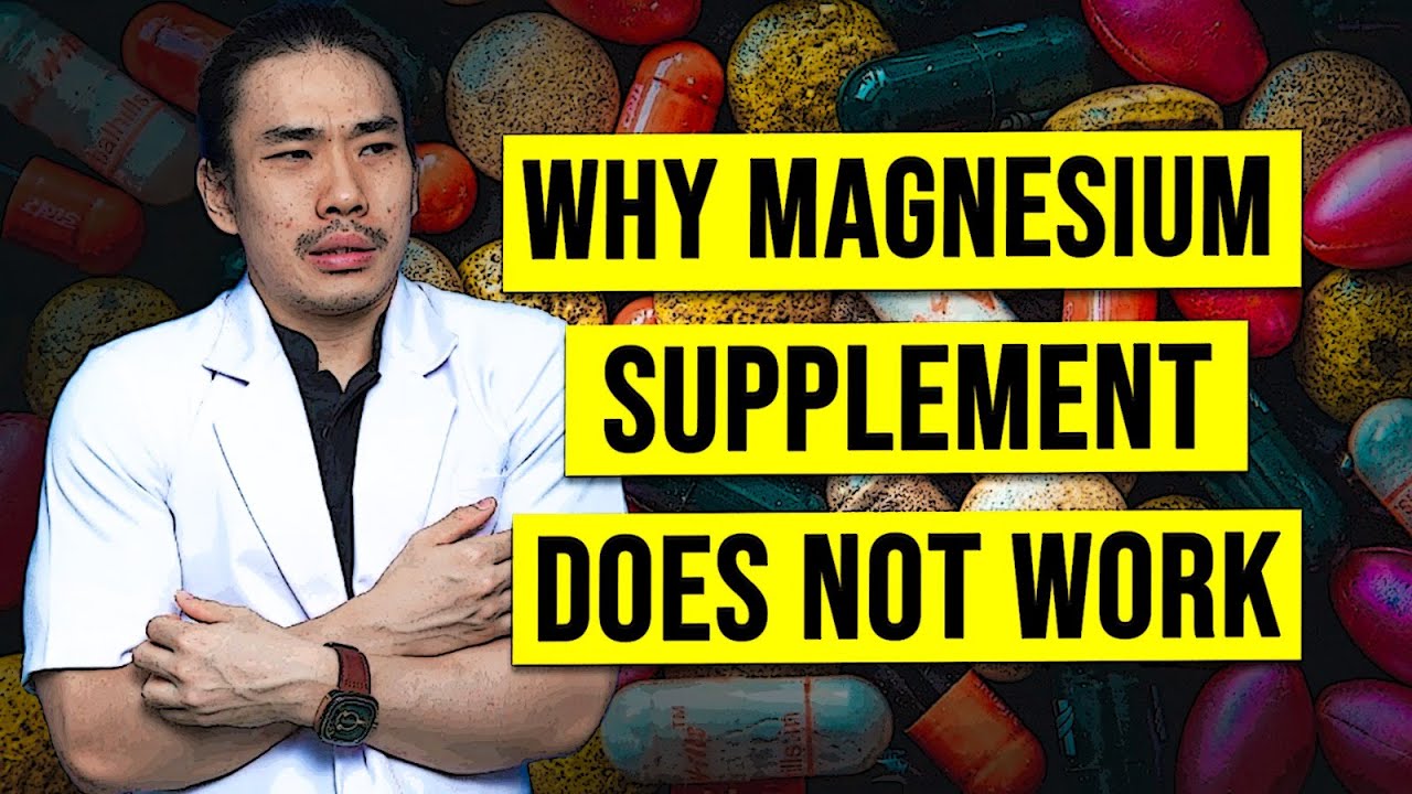 Why Magnesium Supplement Does Not Work