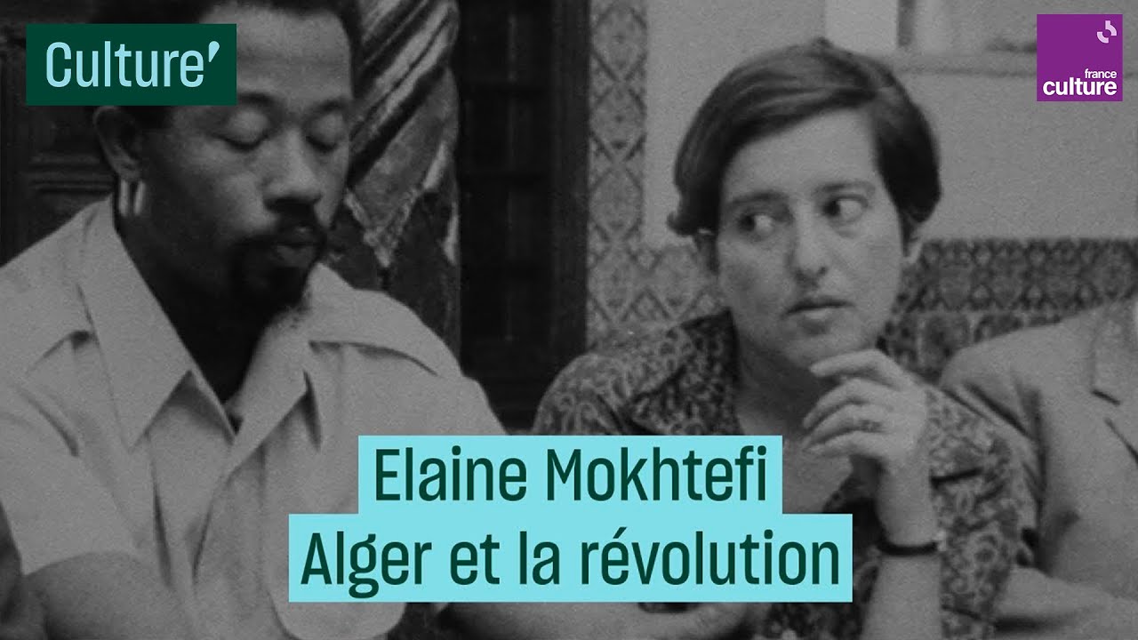 Elaine Mokhtefi, Alger et la révolution