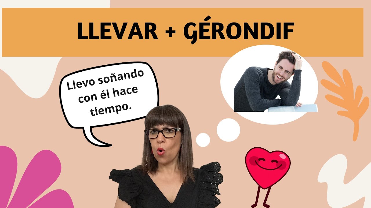 Llevar + gérondif en espagnol