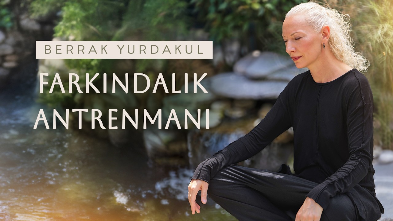 Gelin Beraber Farkındalık Antrenmanı Yapalım