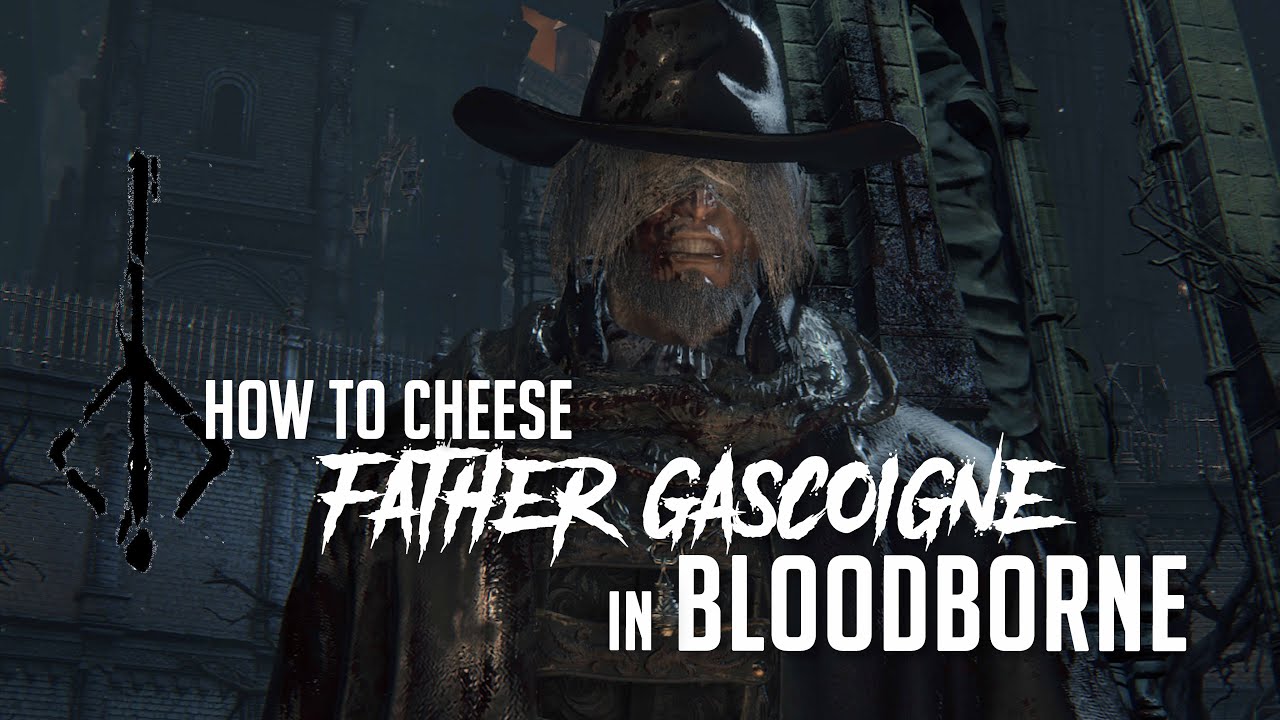 Как убить отца Гаскойна в Bloodborne (обновление 2022 года — лёгкое убийство)
