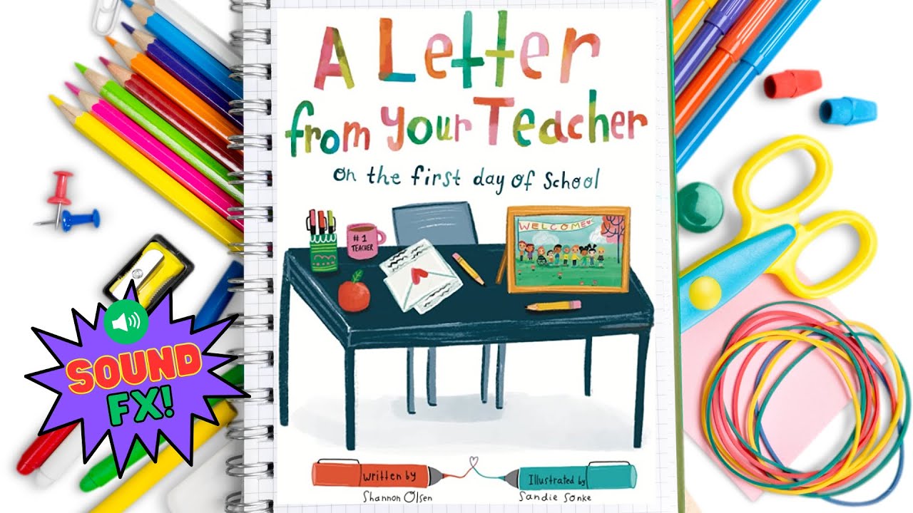 A Letter from your Teacher on the First Day of School | Read Aloud with Sound Effects