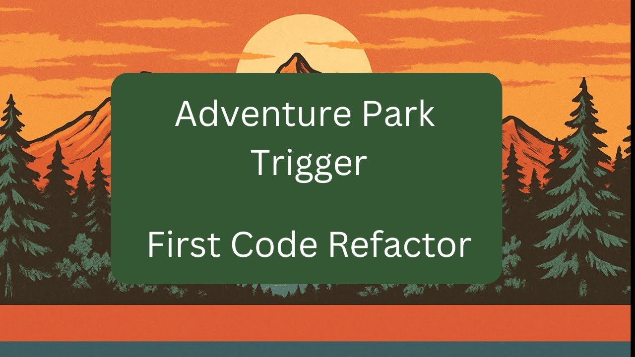 Intermediate Apex - Adventure Park Trigger - Refactoring 1