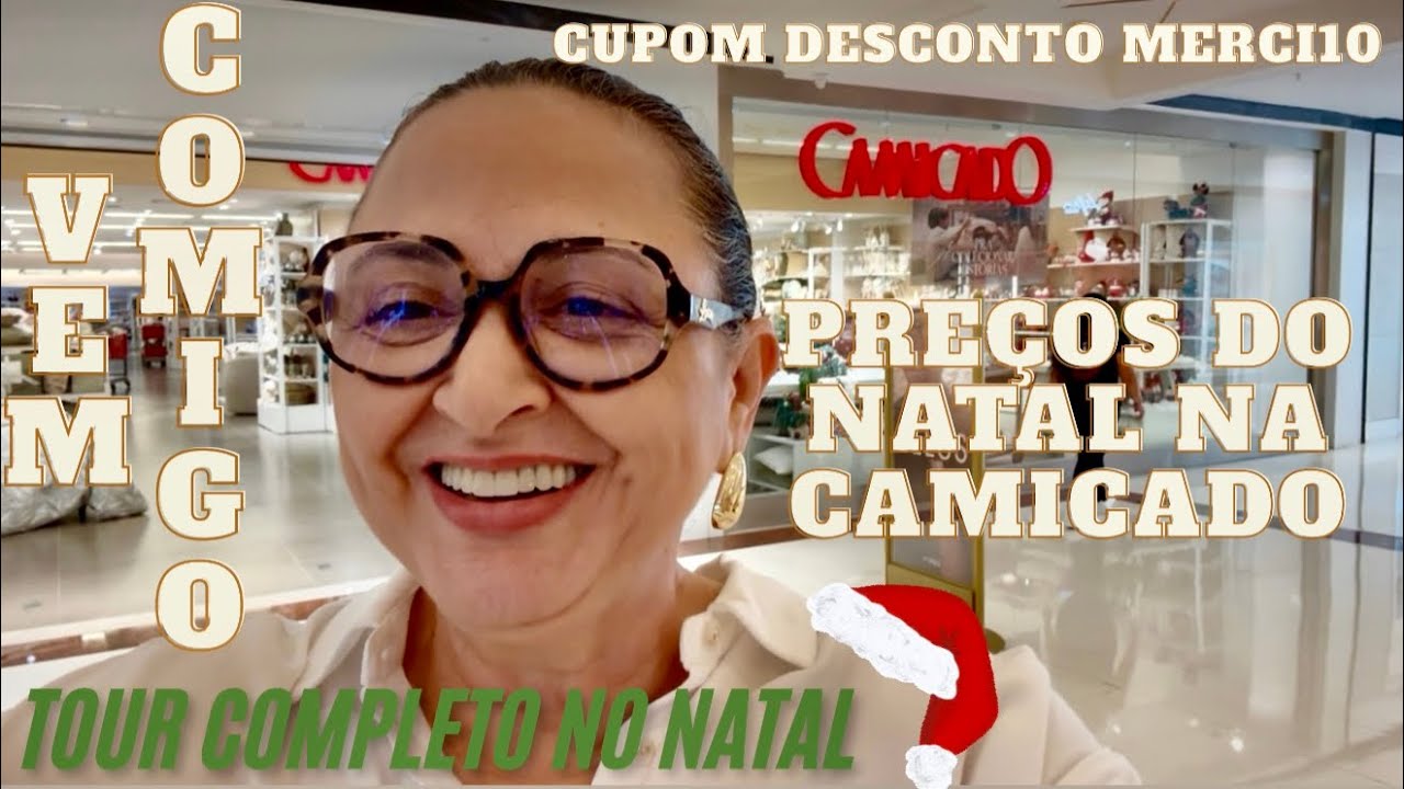 DESCONTO NA CAMICADO, TOUR COMPLETO E MOSTRANDO PRE&Ccedil;OS DO NATAL 2025 NA CAMICADO.