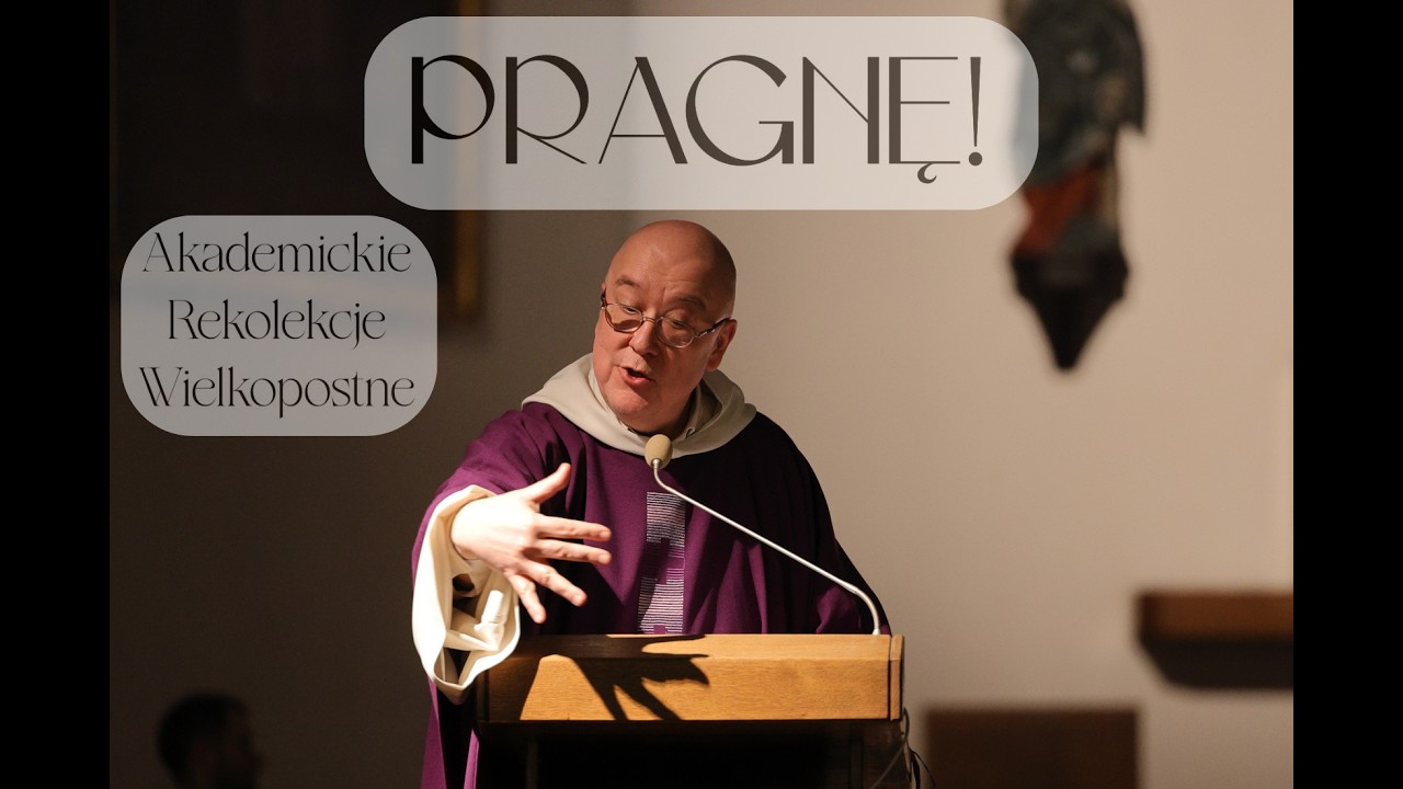 Wielkopostne Rekolekcje Akademickie - o. Paweł Krupa OP | Poniedziałek 9.03.2026