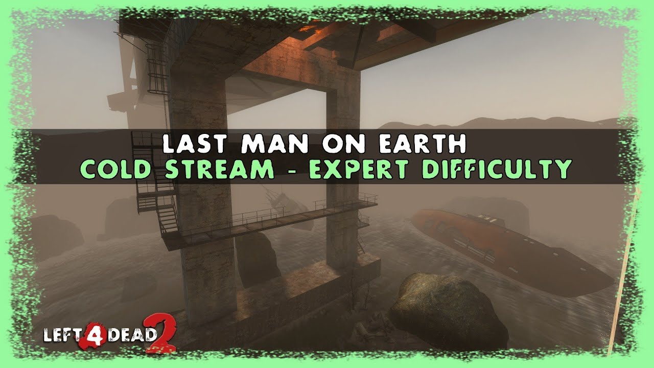 Left 4 Dead 2 - Last Man on Earth - Cold Stream (Expert Difficulty)
