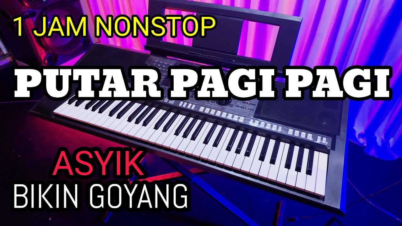 1 JAM NONSTOP MUSIK ANDALAN PUTAR PAGI PAGI PALING ASYIK