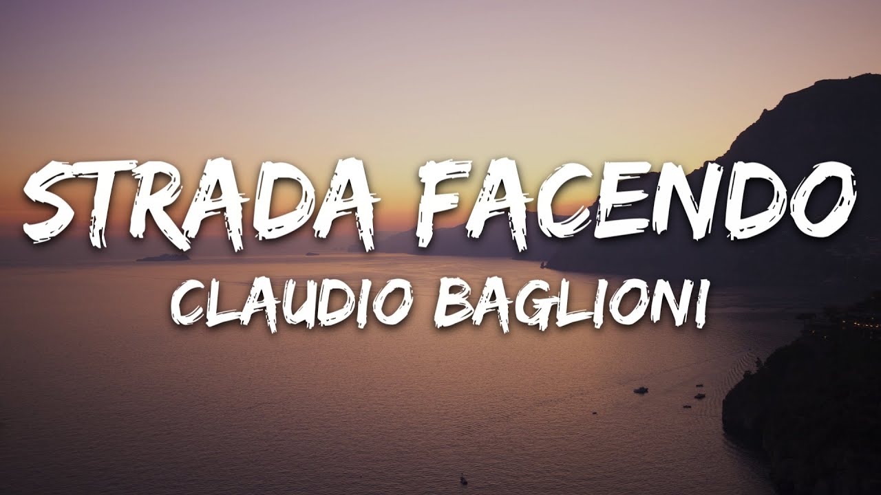 Claudio Baglioni - Strada Facendo (Testo/Lyrics)