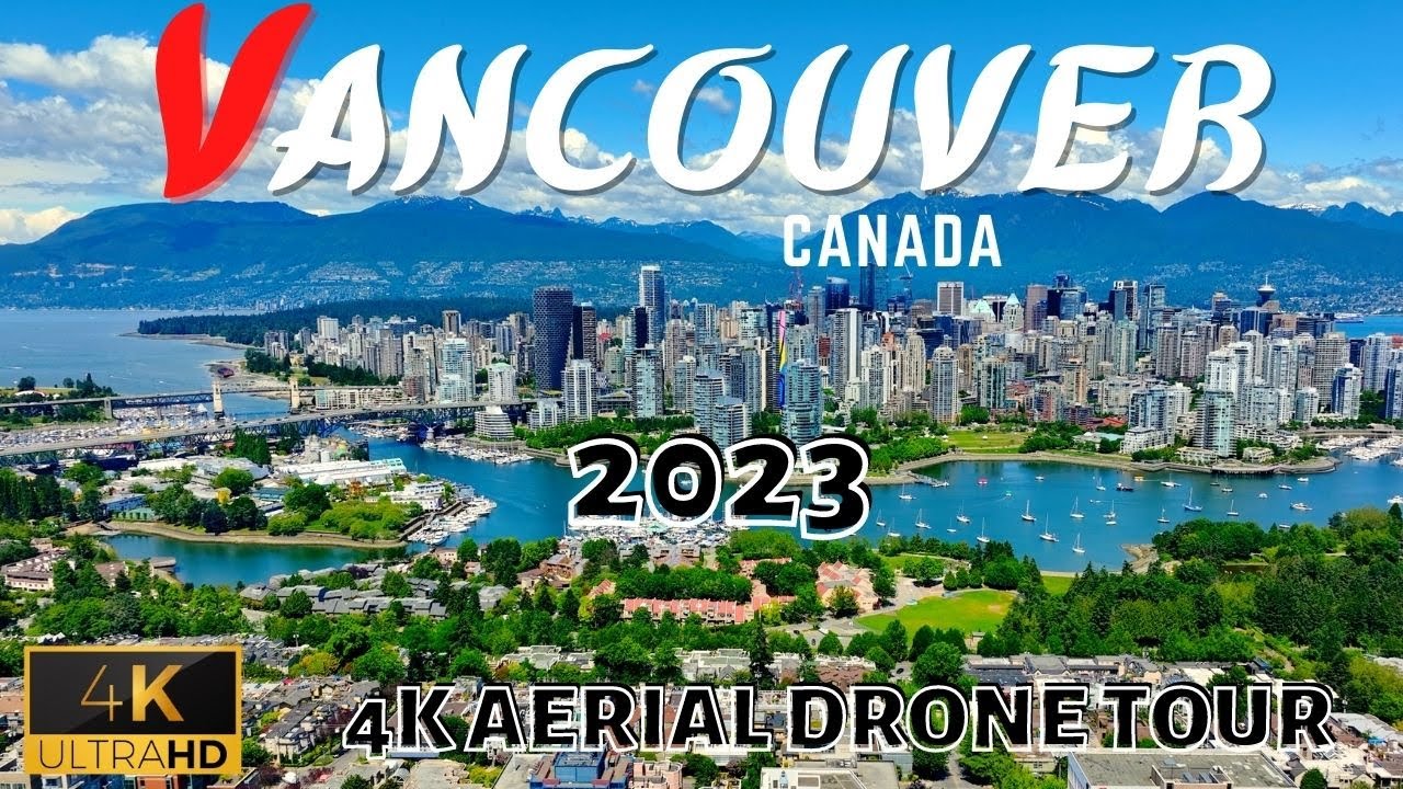 Vancouver, Canada 🇨🇦 4K Ultra HD | Aerial Drone Tour