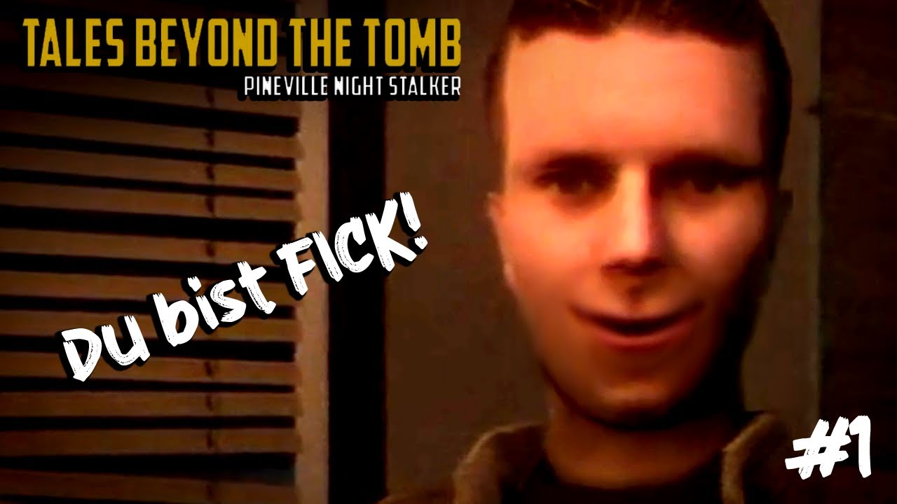 Du bist FICK!「Tales Beyond The Tomb - Pineville Night Stalker」FOLGE 1