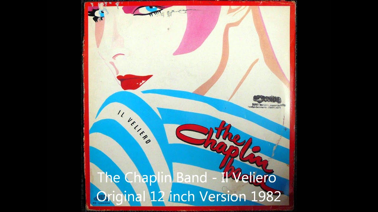The Chaplin Band - Il Veliero Original 12 inch Version 1982