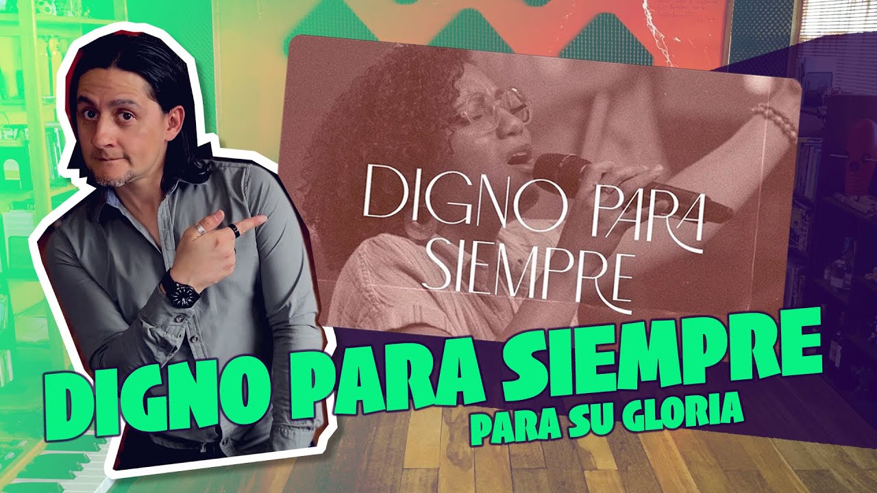 “Digno para Siempre” (Para Su Gloria) Tutorial Piano