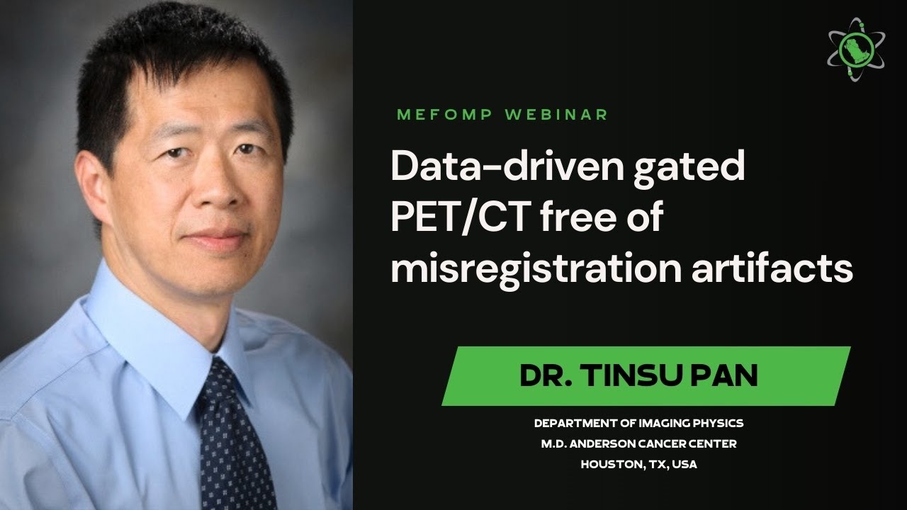Dr. Tinsu Pan | Data-driven gated PET/CT free of misregistration artifacts (MEFOMP webinar 1)