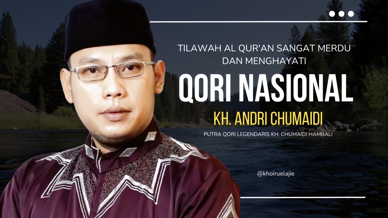 TERBARU!!! tilwah alqur'an yang sangat menenangkan hati oleh kh. andri chumadi putra qori legend
