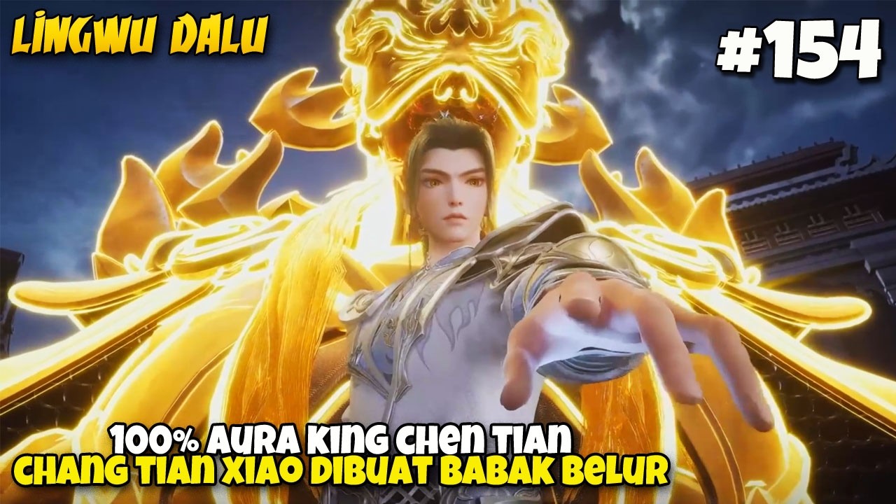 GOKS CHEN TIAN PERKASA DI BABAK FINAL - Lingwu Continent EP 156