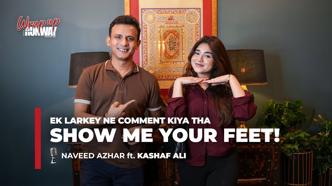 Kashaf Ali | Viral Content Creator & TikToker | Exclusive Podcast | Wrap Up with Runway Pakistan