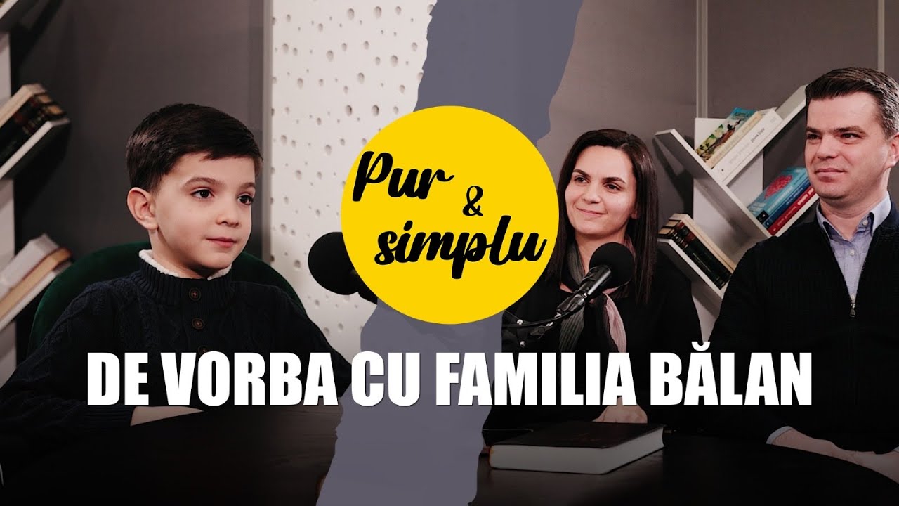 De vorbă cu familia Bălan