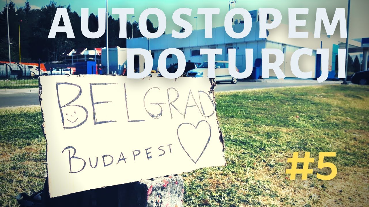Autostopem do Turcji - relacja z podróży część 5