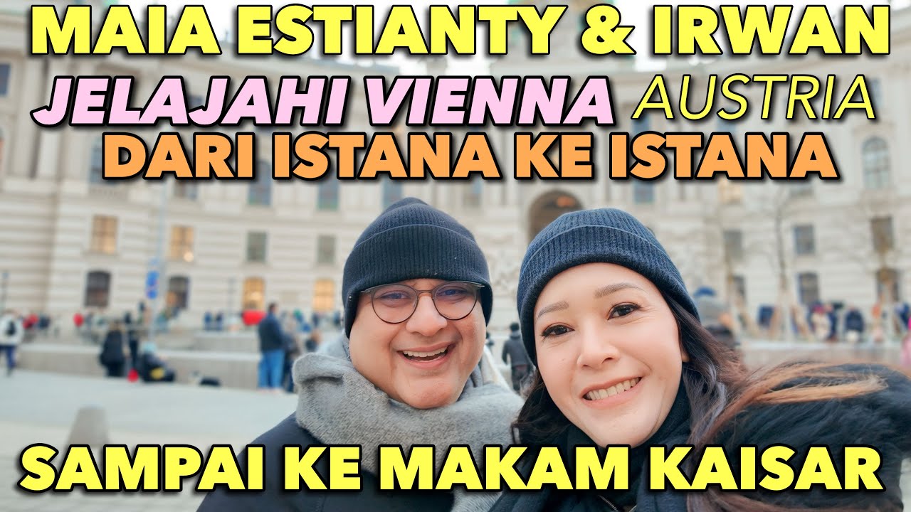 MAIA ESTIANTY & IRWAN.M, MENJELAJAHI VIENNA, MENGAGUMI KEINDAHAN KOTA YANG MENAJUBKAN & SEJARAHNYA.