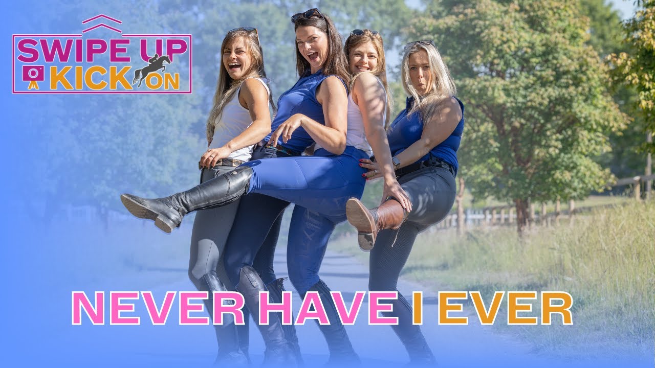 NEVER HAVE I EVER | Swipe Up Kick On