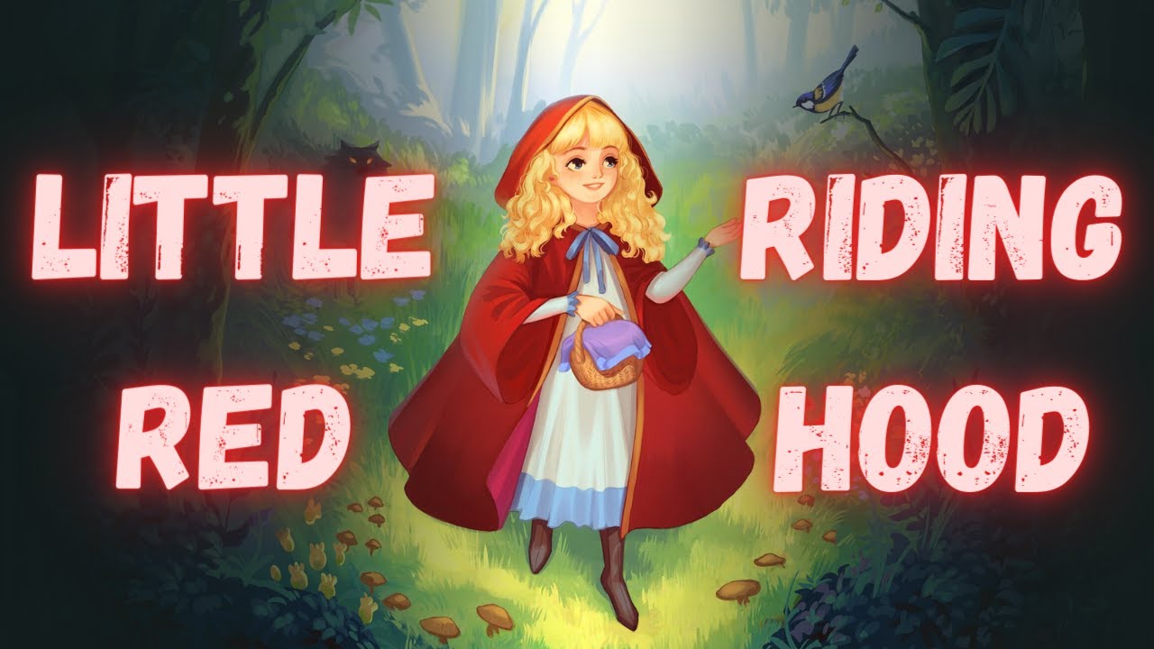 Little Red Riding Hood || Fairytale Read Aloud