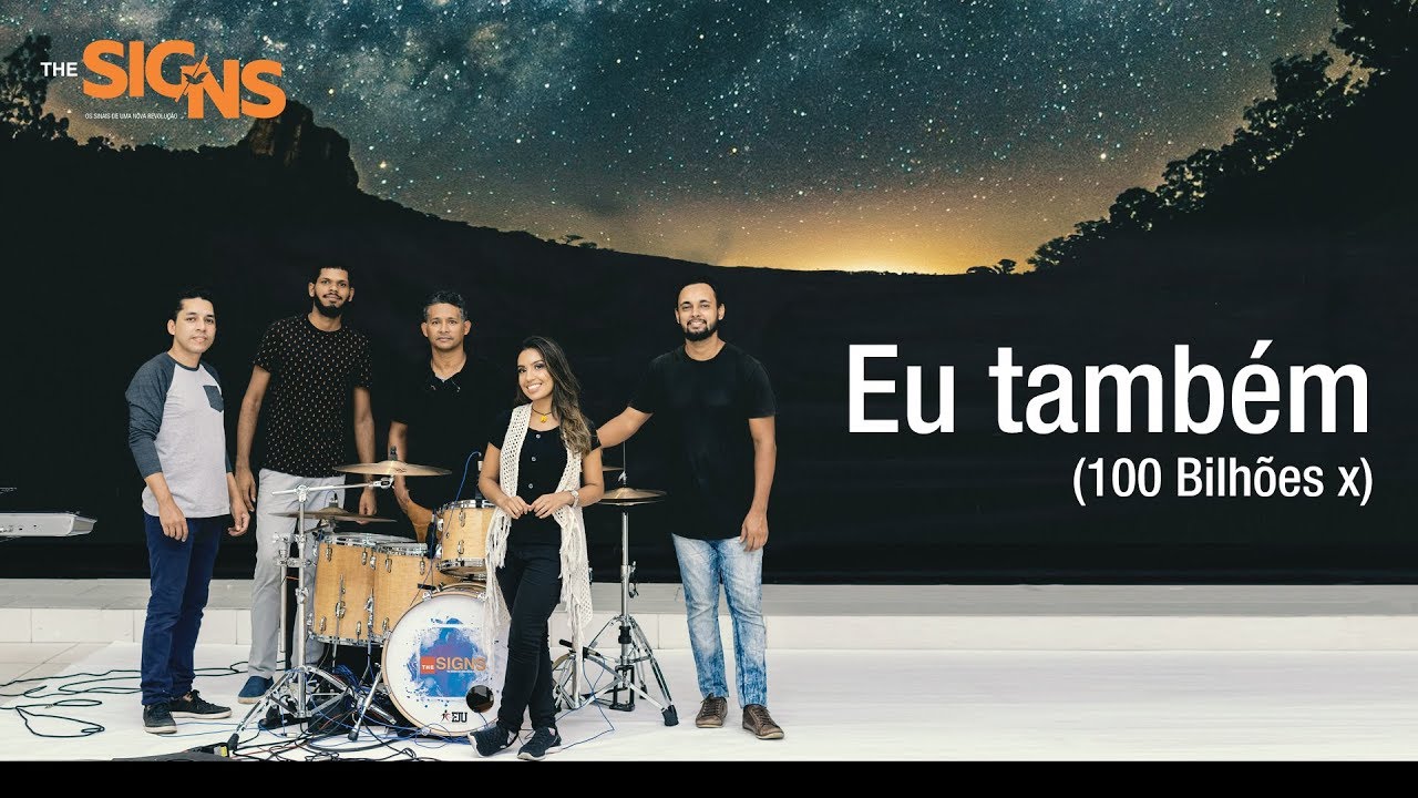 The Signs - Eu também (100 Bilhões X) ft. Ana Kássia