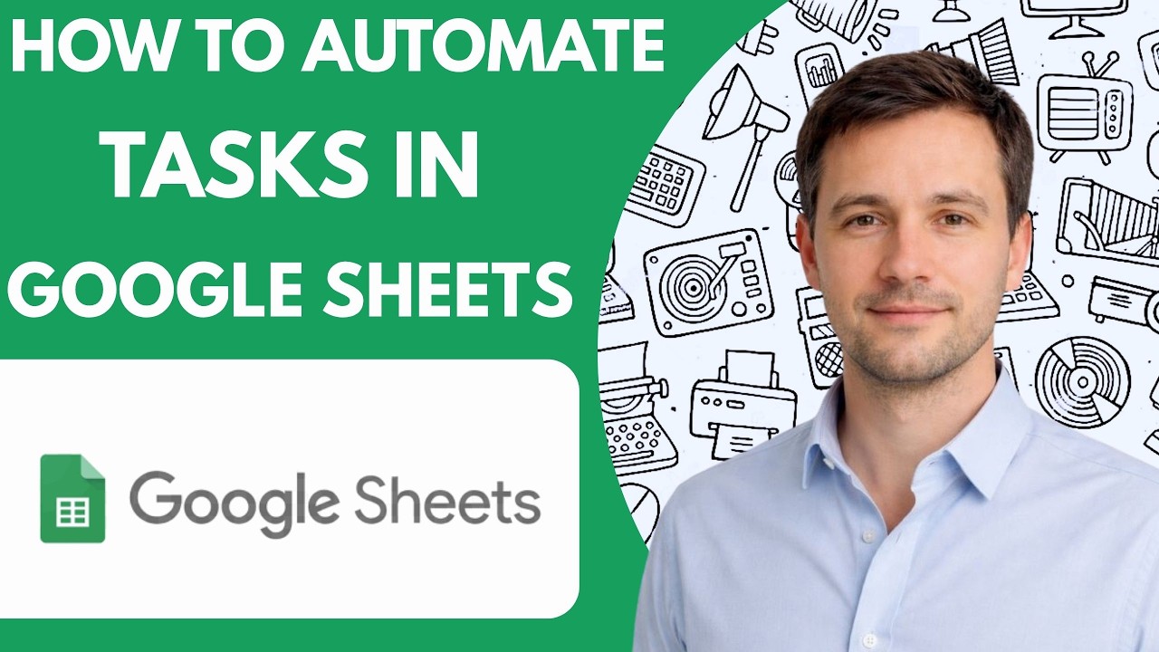 how to automate tasks in google sheets full guide 2026