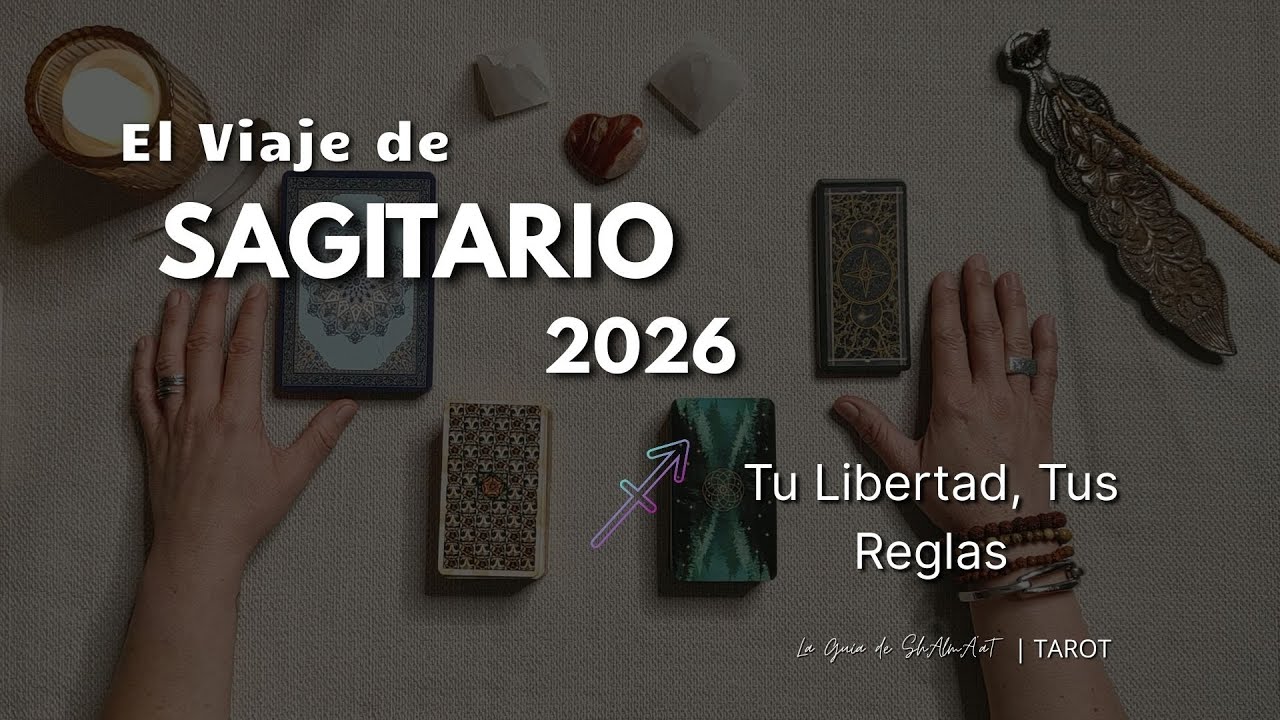 SAGITARIO 2026 ♐ El Año Que Sueltas El Lastre y Tomas El Timón | Guía Anual Completa