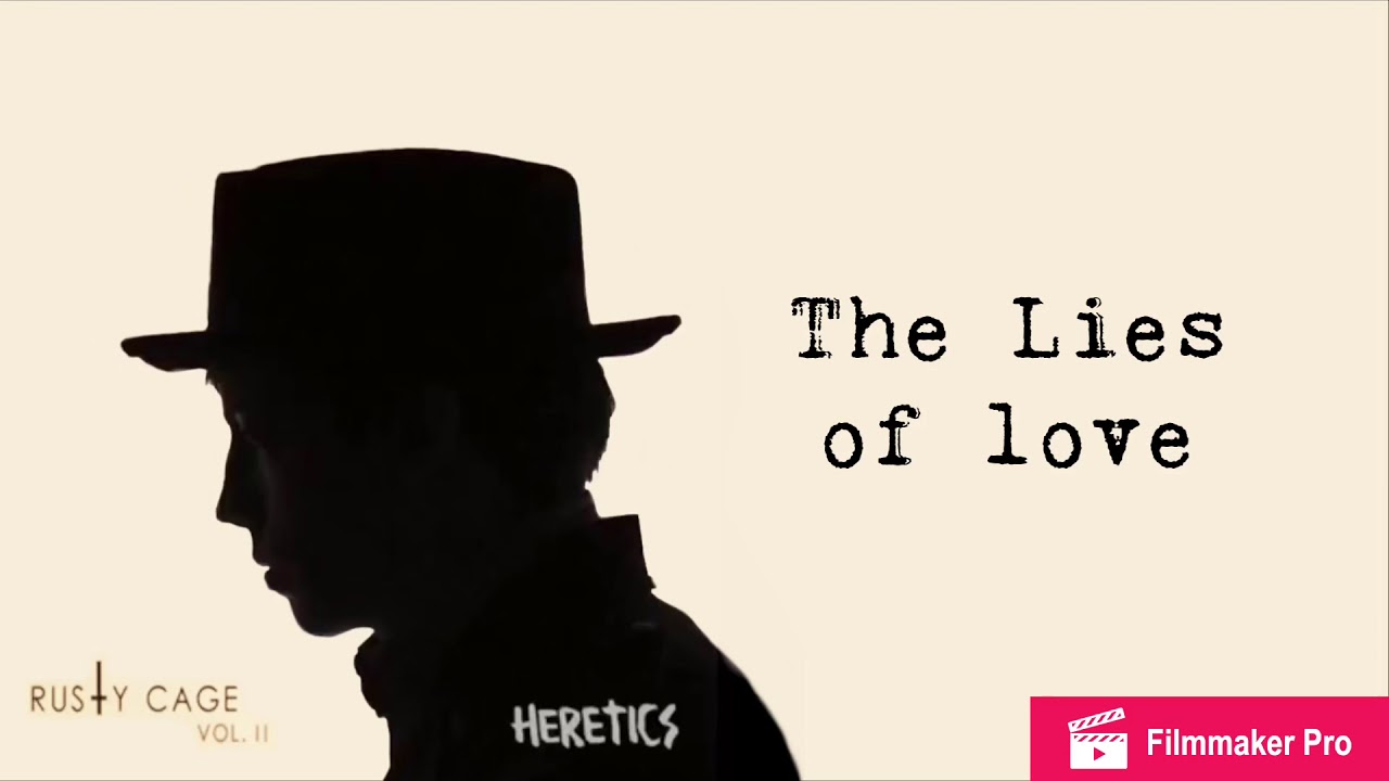 Lies of Love - Rusty cage lyrics