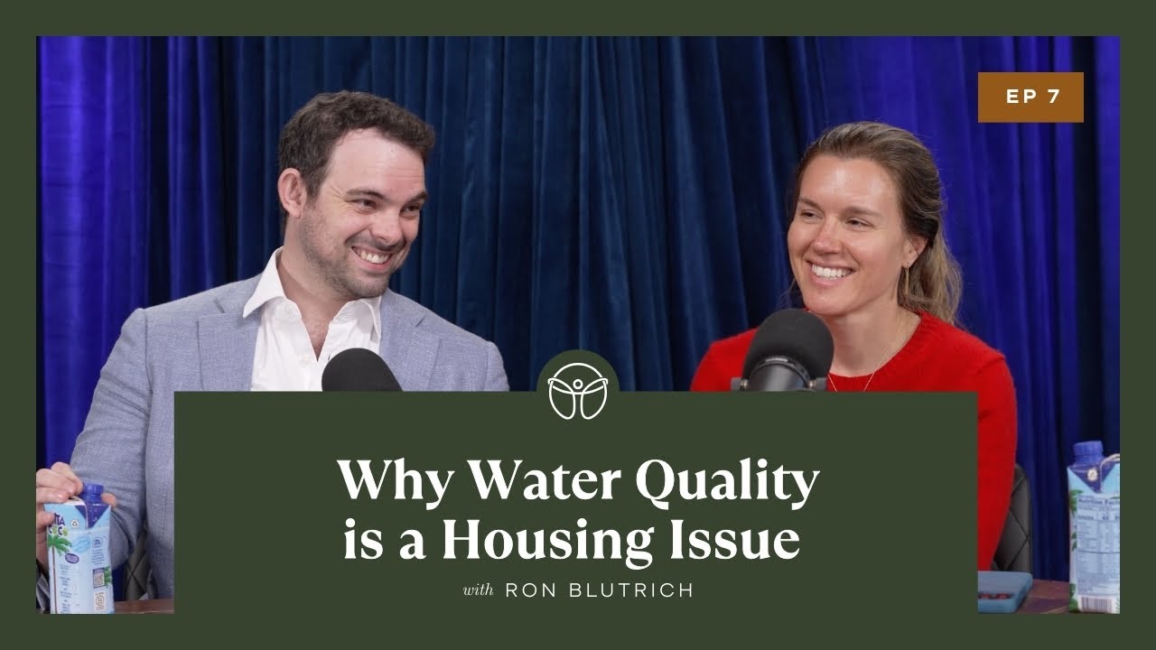 From Treatment to Tap: Why Water Quality is a Housing Issue with Ron Blutrich CEO & Founder of CLEAR