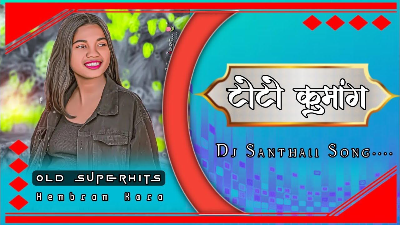 Toto kumang_santhli_video_dj_song__Old superhits 2026