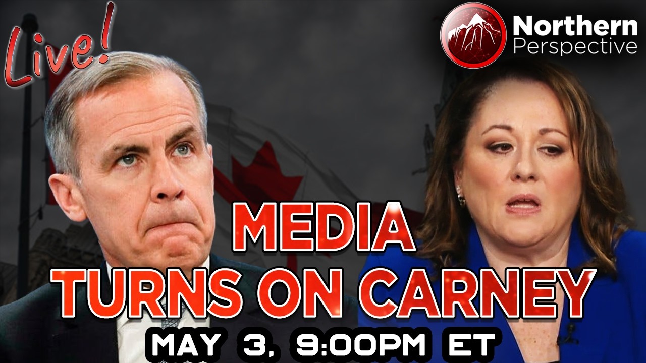 LIVESTREAM - The Media Turns On Carney & Pierre Poilievre Is Vindicated - May 3, 9:00PM ET