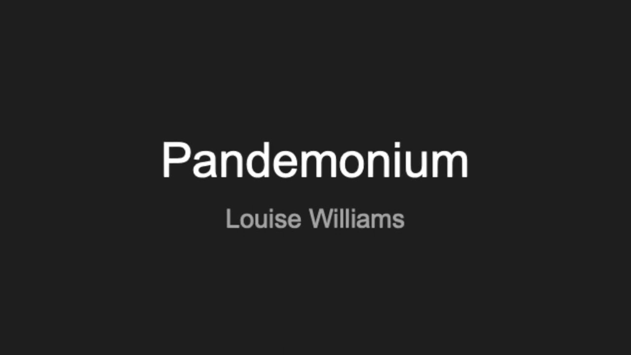 Pandemonium - Louise Williams