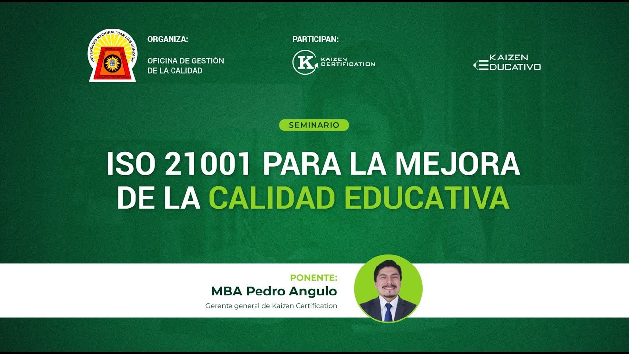 SEMINARIO: ISO 21001 PARA LA MEJORA DE LA CALIDAD EDUCATIVA