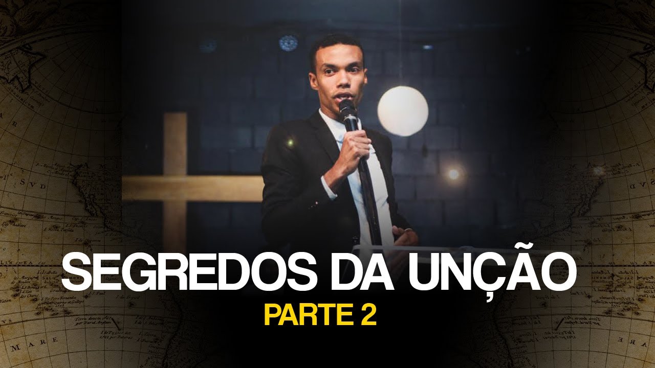 Segredos da Unção (Parte 2) - Jhonatan Carlos