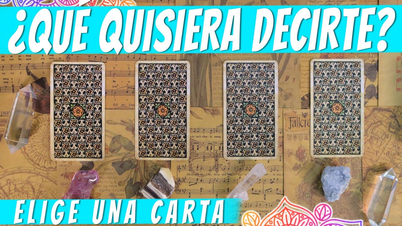 QUÉ QUISIERA DECIRTE PERO NO SE ATREVE? - Elige una carta 🔮✨