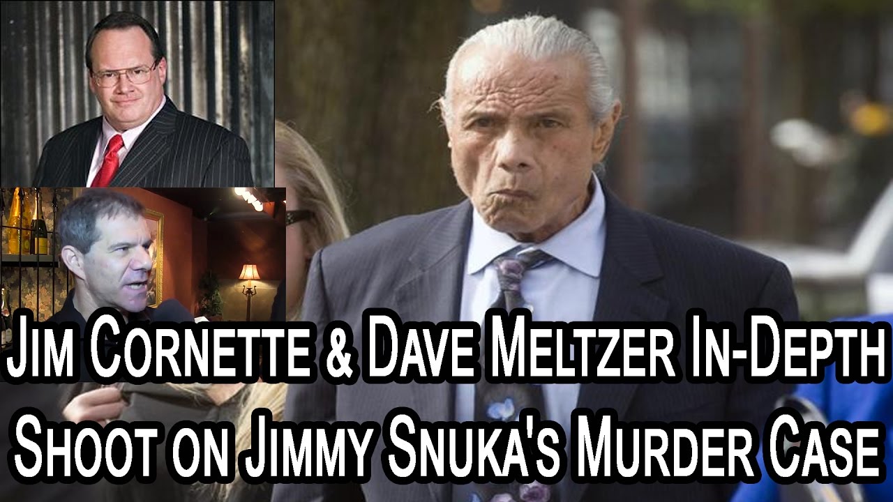 Jim Cornette & Dave Meltzer In Depth Shoot on Jimmy Snuka's Murder Case